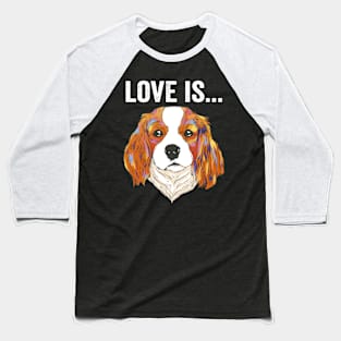 Funny Cavalier King Charles Spaniel Dog Quotes Baseball T-Shirt